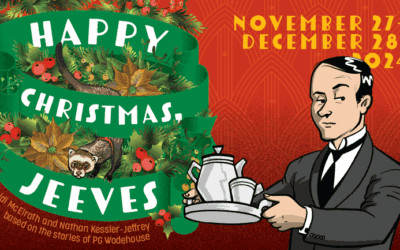 World premiere of Happy Christmas, Jeeves selling so fast that Taproot Theatre announces extension a before opening night